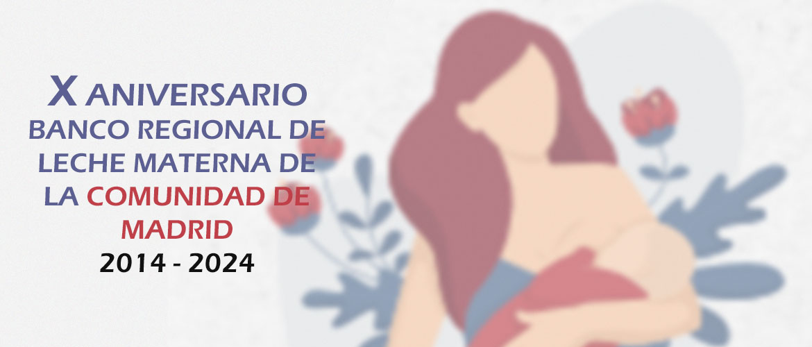 X Aniversario como Banco Regional de Leche Materna de Madrid
